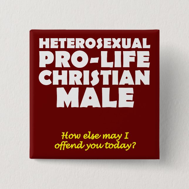 Offensive Prolife Male Christian Button Pin (Front)
