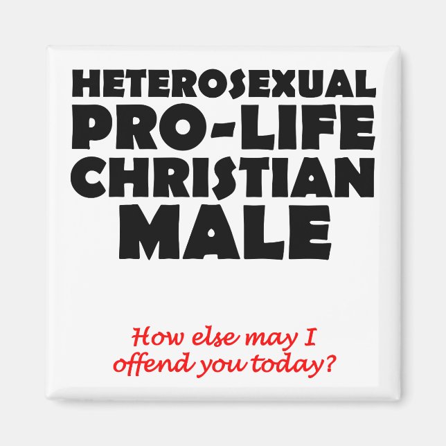 Offensive Prolife Male Christian Fridge Magnet (Front)