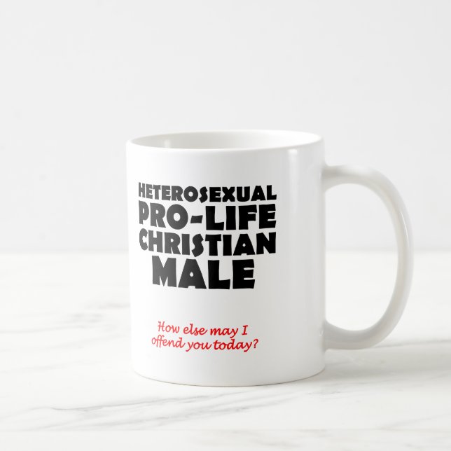 Offensive Prolife Male Christian Mug Humor (Right)