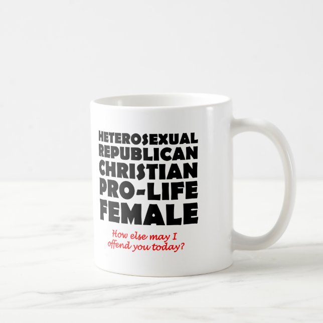 Offensive Republican Female Christian Mug Humor (Right)