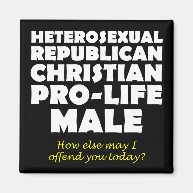 Offensive Republican Male Christian Magnet (Front)
