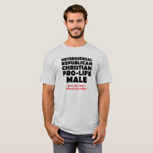 Offensive Republican Male Christian Shirt Humor