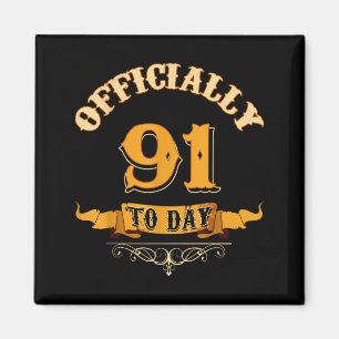 Offically 91 Years Old Today 91st Birthday Gift Magnet