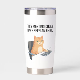 Office Cat Meme Funny Meeting Insulated Tumbler
