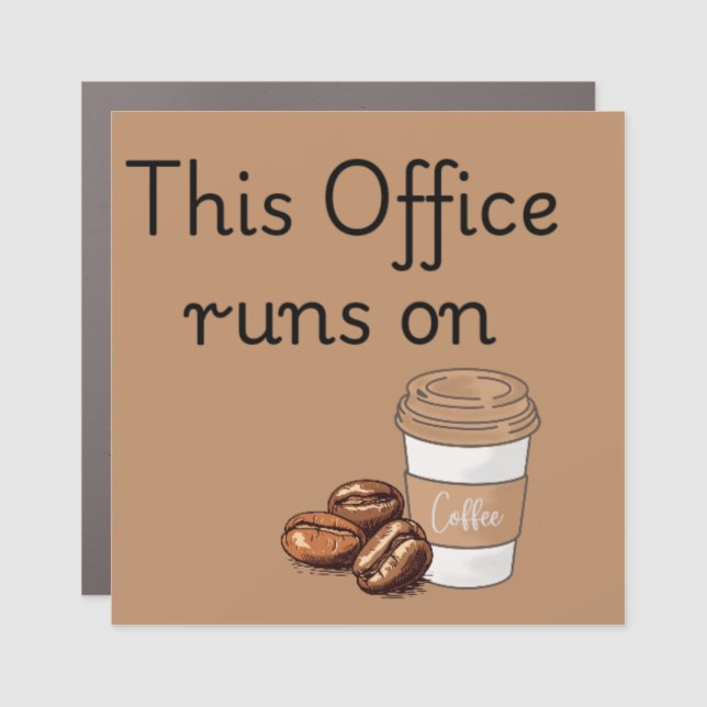 Office-fueled coffee magnet (Front)