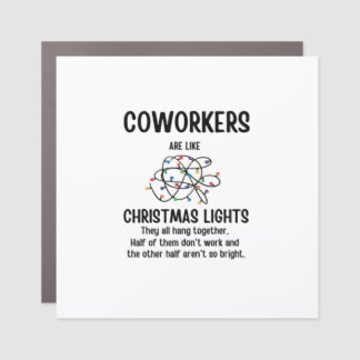Office Gag Gifts Coworkers Are Like Christmas Ligh Car Magnet