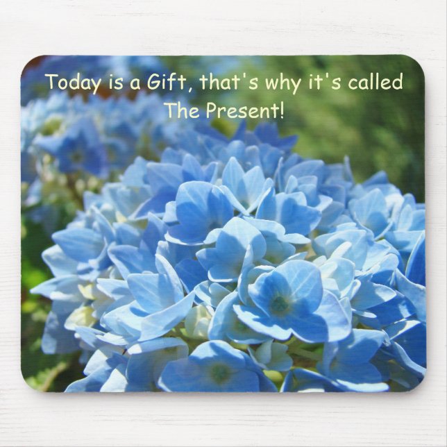 Office gifts mousepads Today is a Gift Hydrangeas (Front)