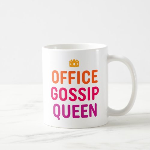 Office Gossip Queen Coffee Mug