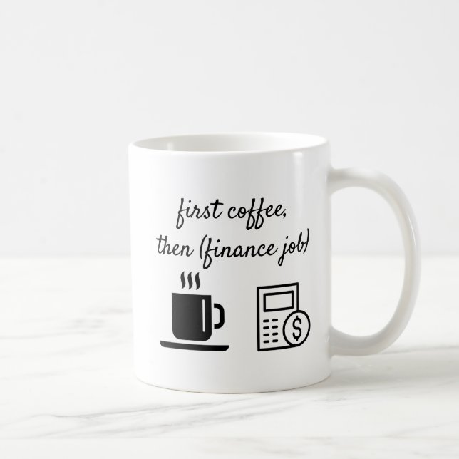 Office Mug First Coffee (Right)