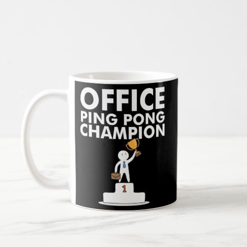 Office Ping Pong Champion And Table Tenniss Coffee Mug
