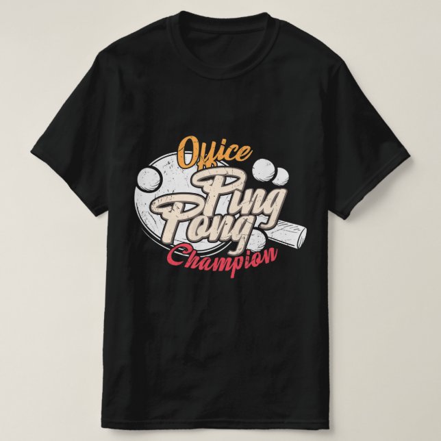 Office Ping Pong Champion T-Shirt (Design Front)