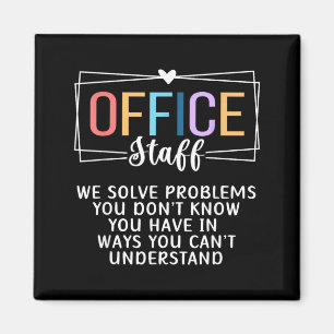 Office Staff Funny Front Office Staff School Magnet