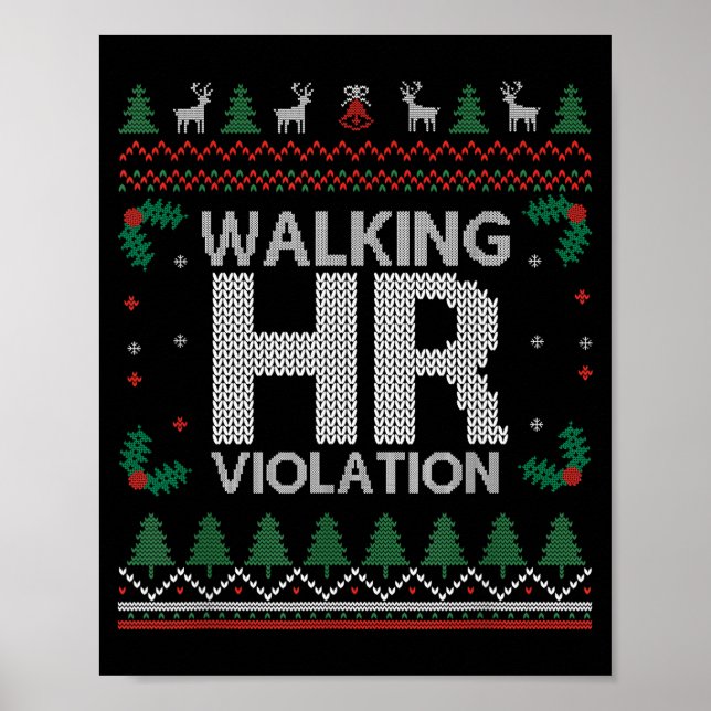 Office Ugly Christmas Funny Walking Hr Violation W Poster (Front)