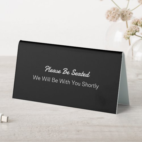 Office Waiting Please Be Seated Tent Desk Sign