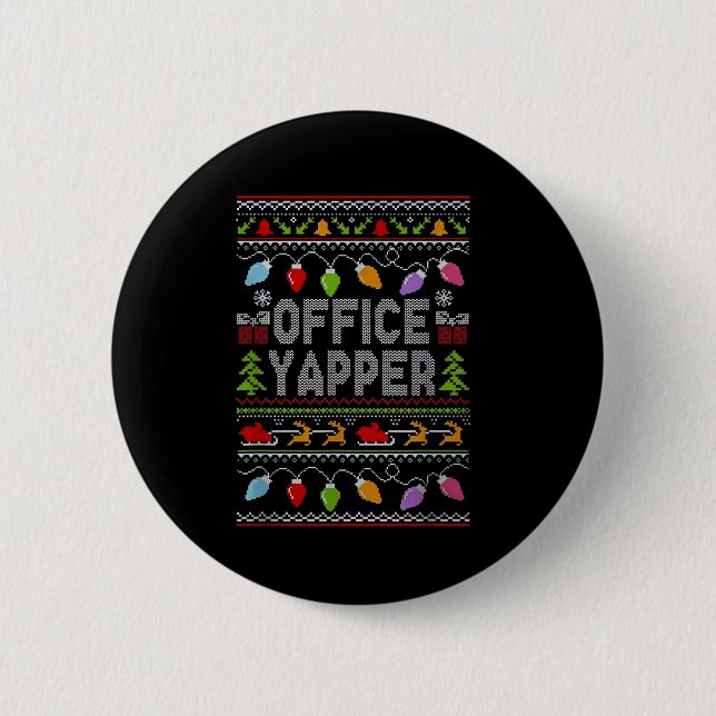 Office Yapper Ugly Sweater Christmas  Button (Front)