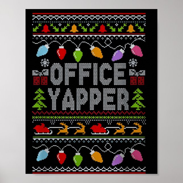Office Yapper Ugly Sweater Christmas  Poster (Front)