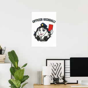 Officer Kickball Soccer Referee Poster