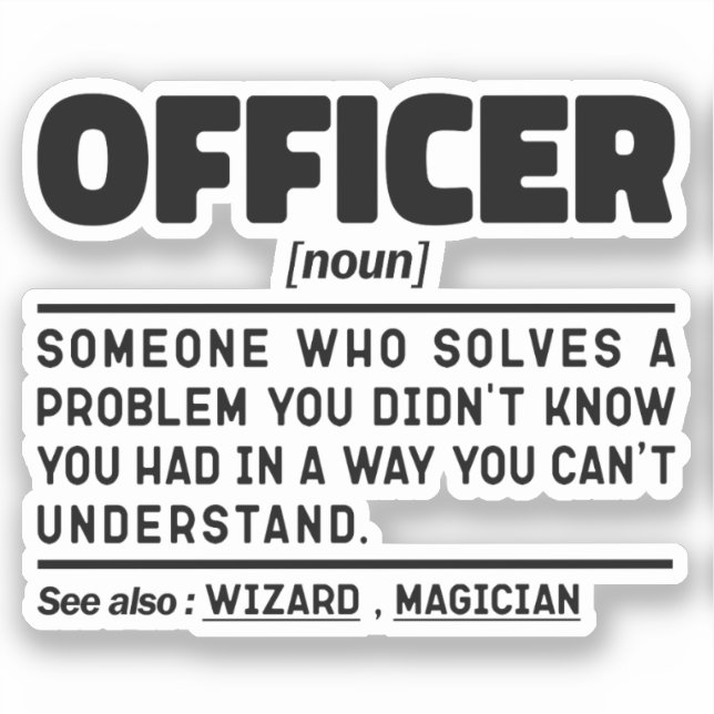 Officer Noun Definition Law Enforcement Cool Sticker (Front)