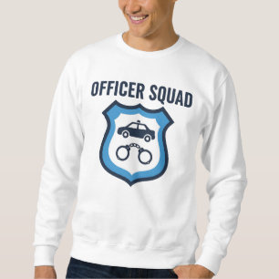 Officer Squad – Police Life Together Sweatshirt