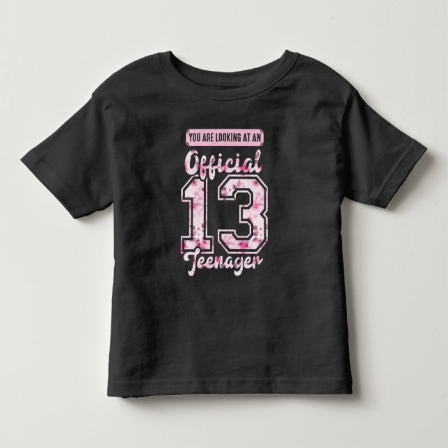 Official 13 Teenager 13th birthday 13 Years Old Toddler T-shirt (Front)
