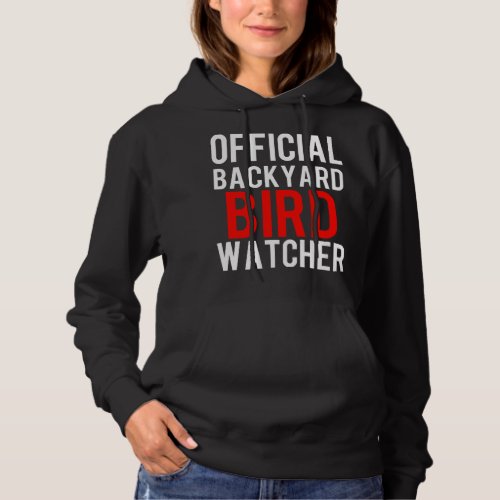 Official Backyard Bird Watcher Gift Present Hoodie