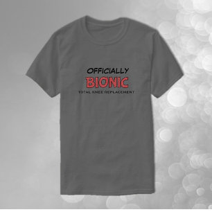 Official Bionic knee replacement T-Shirt