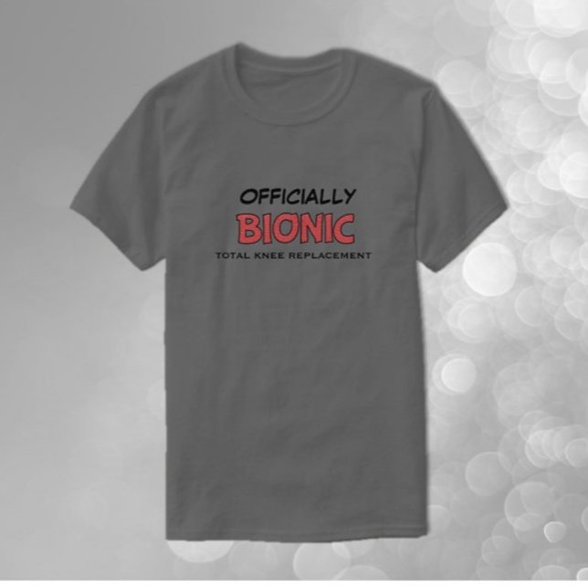  Official Bionic knee replacement T-Shirt (Creator Uploaded)