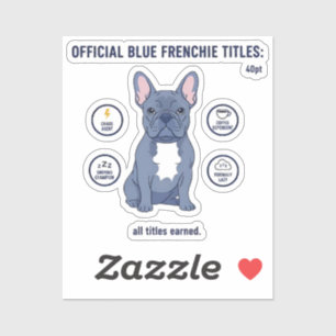 Official Blue Frenchie Titles Funny Dog Mom French Sticker