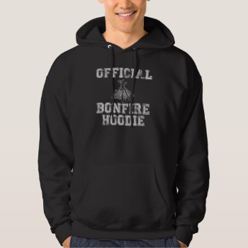 Official Bonfire Hoodie by sooutdoors at Zazzle