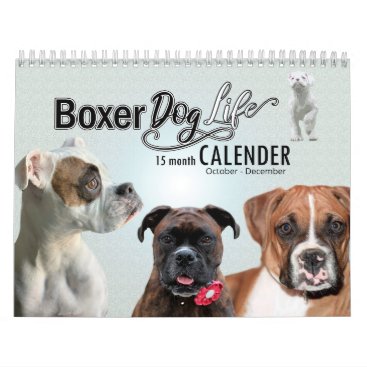 Official Boxer Dog Life - 15 Month Dog Calendar