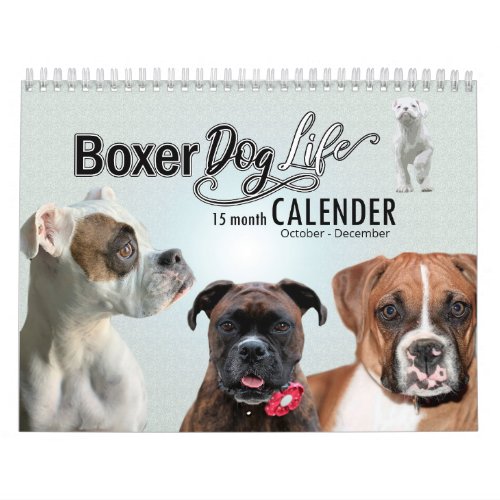 Official Boxer Dog Life _ 15 Month Dog Calendar