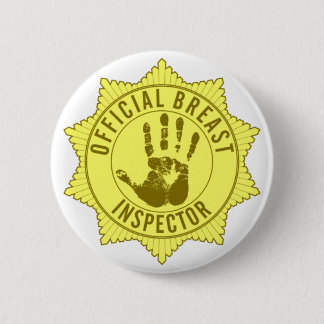 Official Breast Inspector Pinback Button