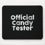 Official Candy Tester Trick Or Treat Halloween Can Mouse Pad