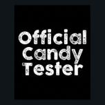 Official Candy Tester Trick Or Treat Halloween Can Poster<br><div class="desc">Official Candy Tester Trick Or Treat Halloween Candy</div>