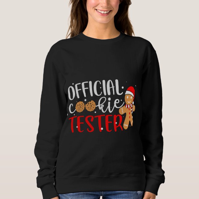 Official Cookie Tester Gingerbread Man Christmas P Sweatshirt (Front)