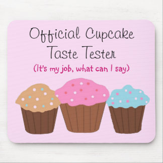 Official Cupcake Taste Tester Mouse Pad