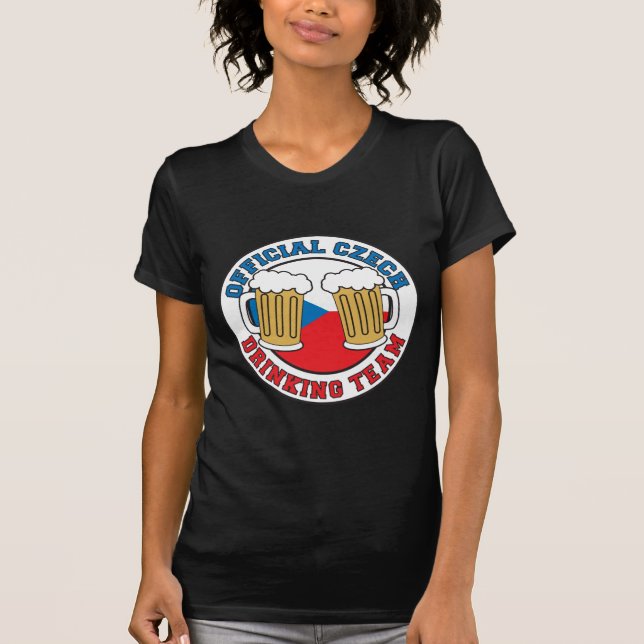 Official Czech Drinking Team For Czech Woman T-Shirt (Front)