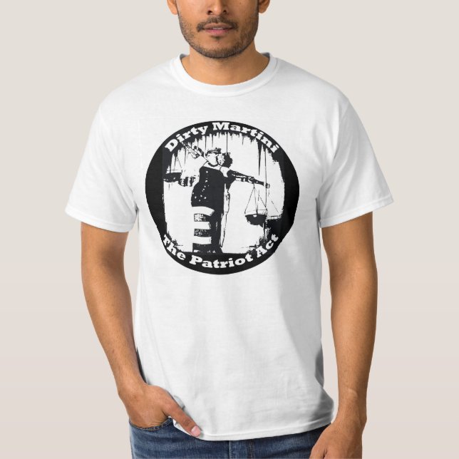 Official Dirty Martini Patriot Act Tee-Shirt T-Shirt (Front)