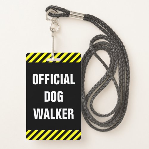 OFFICIAL DOG WALKER Black Yellow Stripes Badge