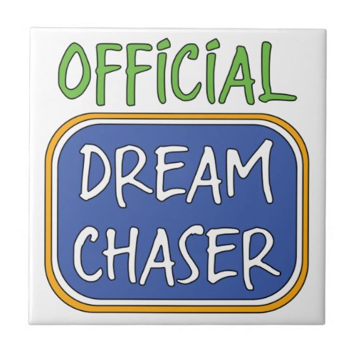 Official Dream Chaser    Ceramic Tile