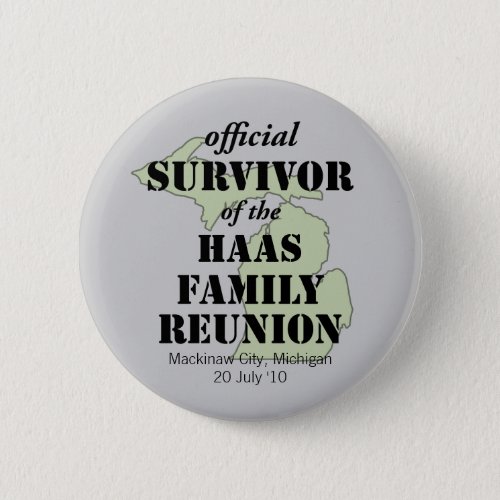 Official Family Reunion Survivor _ Michigan Green Pinback Button