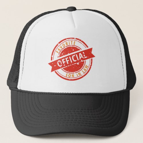 Official Favorite Son in Law Gift For Son in Law Trucker Hat