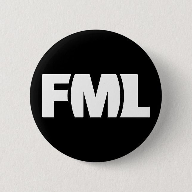 Official FML Badge: FML White/Black Pinback Button (Front)