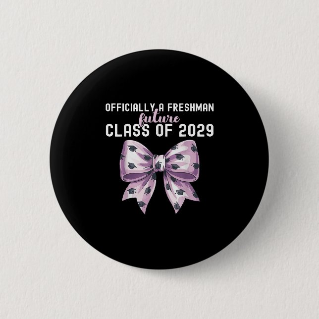 Official Freshman Future Cl Of 2029 Of School  Button (Front)