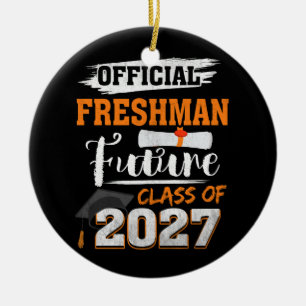Official Freshman Future Class 2027 First Day Of 9 Ceramic Ornament
