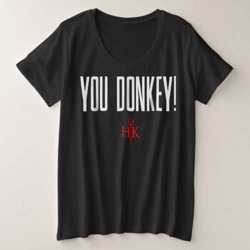 official hells kitchen you donkey plus size T_Shirt