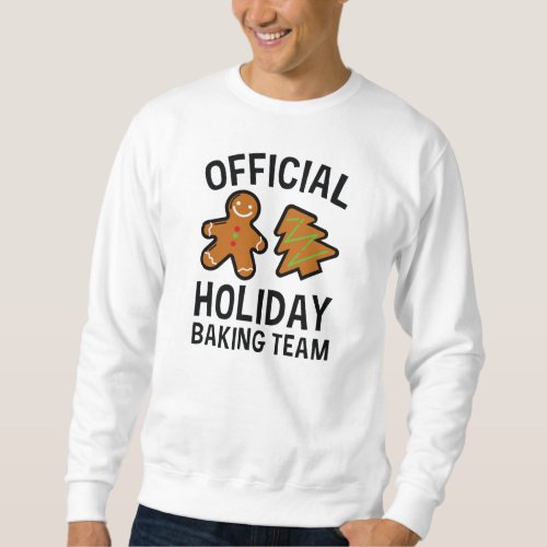 Official Holiday Baking Team Sweatshirt
