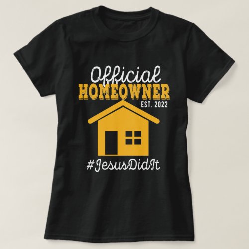 Official Homeowner Quote Proud New Housewarming  T_Shirt