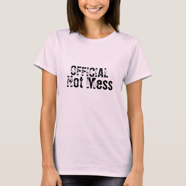 Official Hot Mess T-Shirt (Front)
