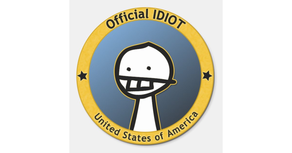 official-idiot-sticker-zazzle